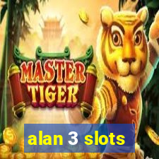 alan 3 slots